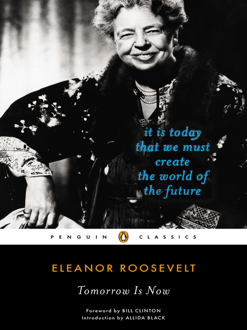 Title details for Tomorrow is Now by Eleanor Roosevelt - Available